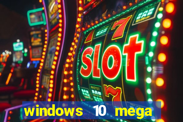 windows 10 mega lite torrent